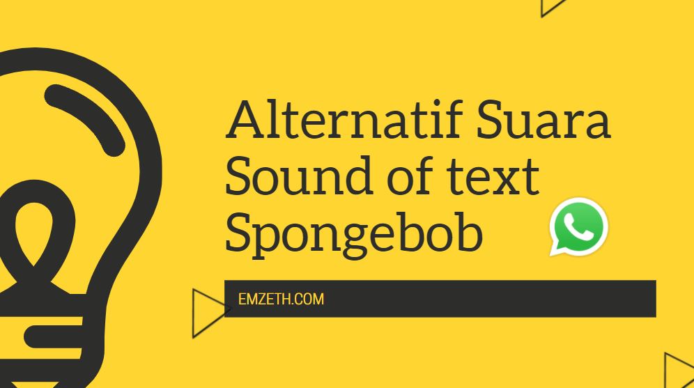 Alternatif Variasi Suara Spongebob Untuk Wa