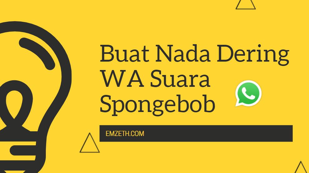 Cara Buat Nada Dering Wa Suara Spongebob